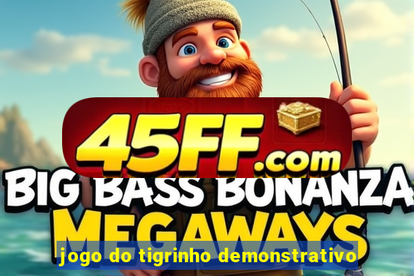 jogo do tigrinho demonstrativo